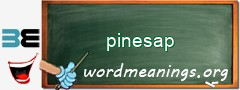 WordMeaning blackboard for pinesap